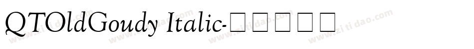 QTOldGoudy Italic字体转换
